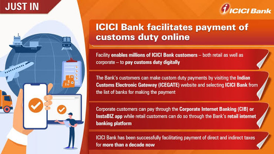 आईसीआईसीआई बैंक ऑनलाइन सीमा शुल्क के भुगतान की सुविधा ग्राहकों को करता है प्रदान